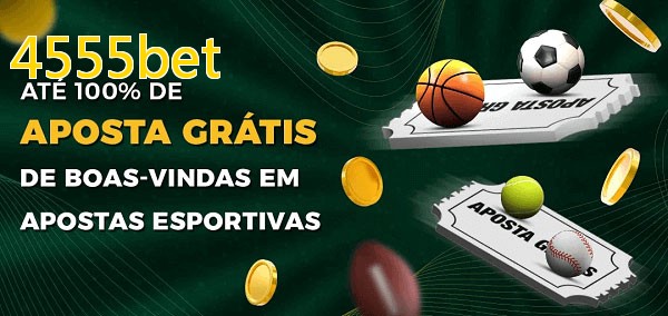 4555betbet Ate 100% de Aposta Gratis